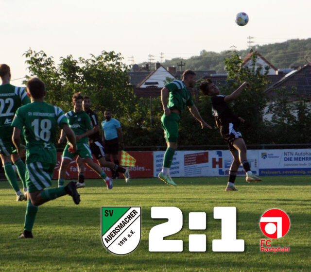 SV Auersmacher – FC Rastpfuhl 2:1