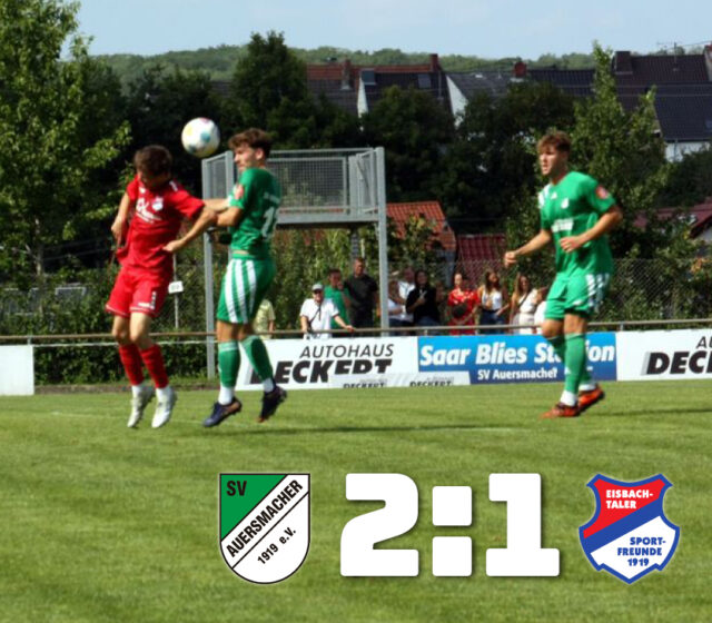 SV Auersmacher – Sportfreunde Eisbachtal 2:1 (2:0)