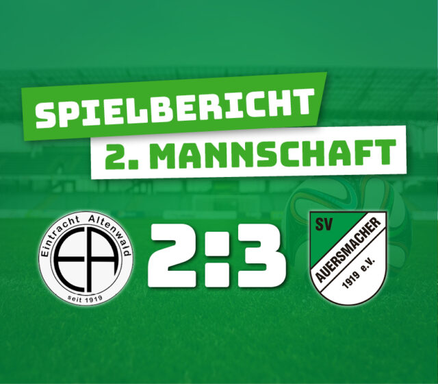 SV Eintracht Altenwald – SV Auersmacher U23 2:3 (1:2)