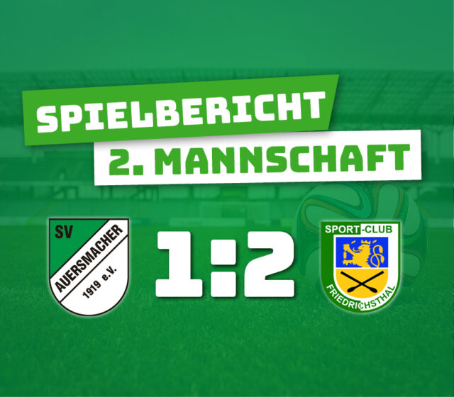 SV Auersmacher U23 – SC Friedrichsthal 1:2 (0:1)