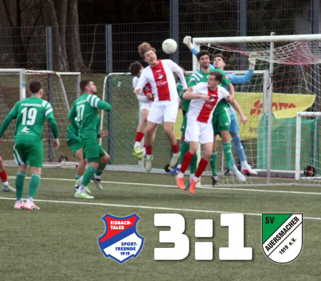 Sportfreunde Eisbachtal – SV Auersmacher 3:1 (2:1)