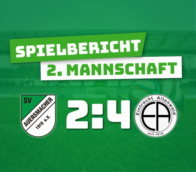 SV Auersmacher U23 – SV Eintracht Altenwald 2:4 (0:1)