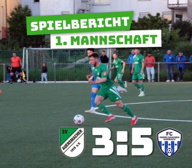 SV Auersmacher – FC Emmelshausen/Karbach 3:5 (2:3)