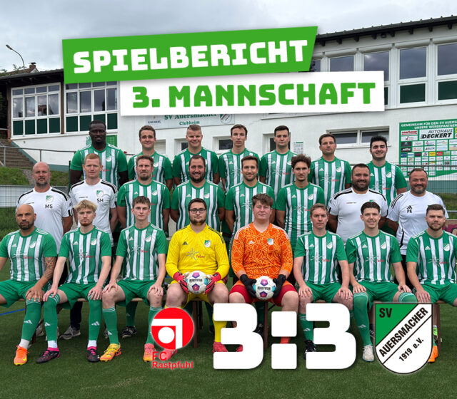 FC Rastpfuhl II – SV Auersmacher Dritt 3:3 (3:2)