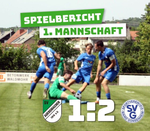 SV Auersmacher – SV Gonsenheim 1:2 (0:1)